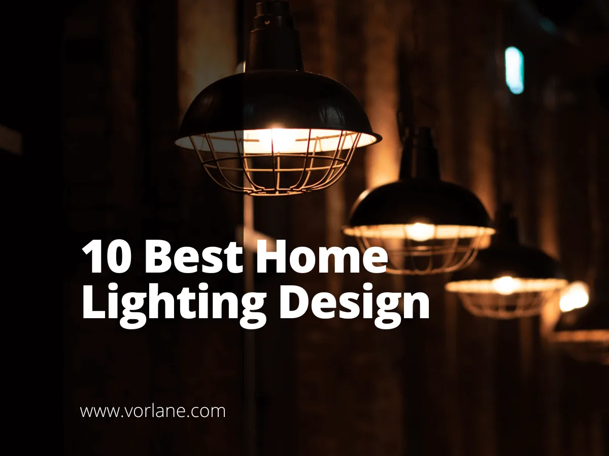 10 Best Home Lighting Design Vorlane