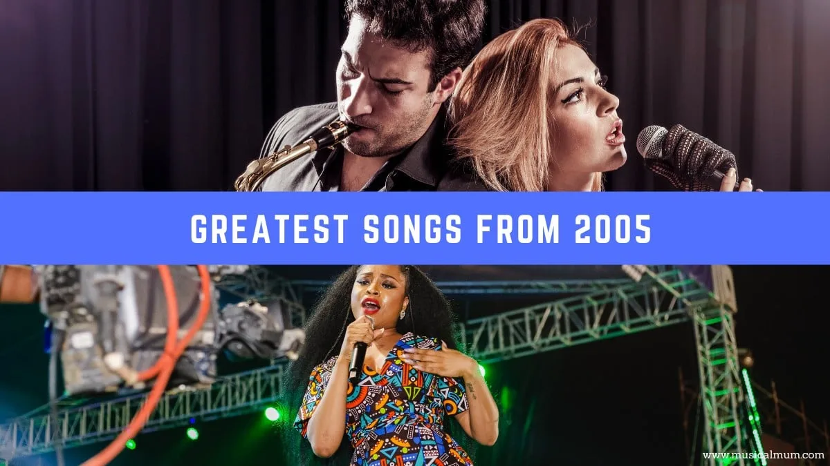 20 Of The Greatest Songs From 2005 Musical Mum