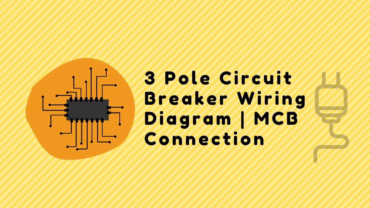 3 Pole Circuit Breaker Wiring Diagram Mcb Connection Voltage Lab