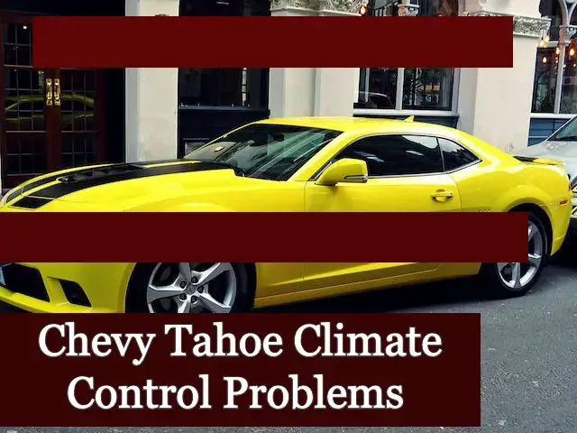 5 Chevy Tahoe Climate Control Problems