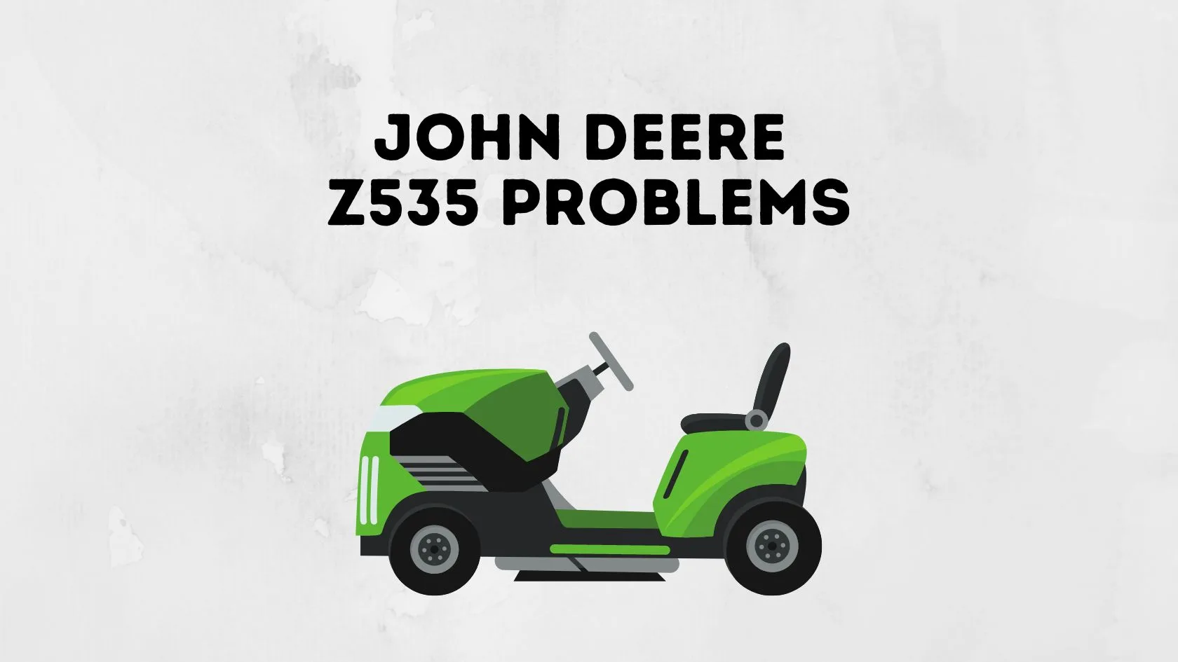 7 Common John Deere Z535 Problems Lawn Mowerly
