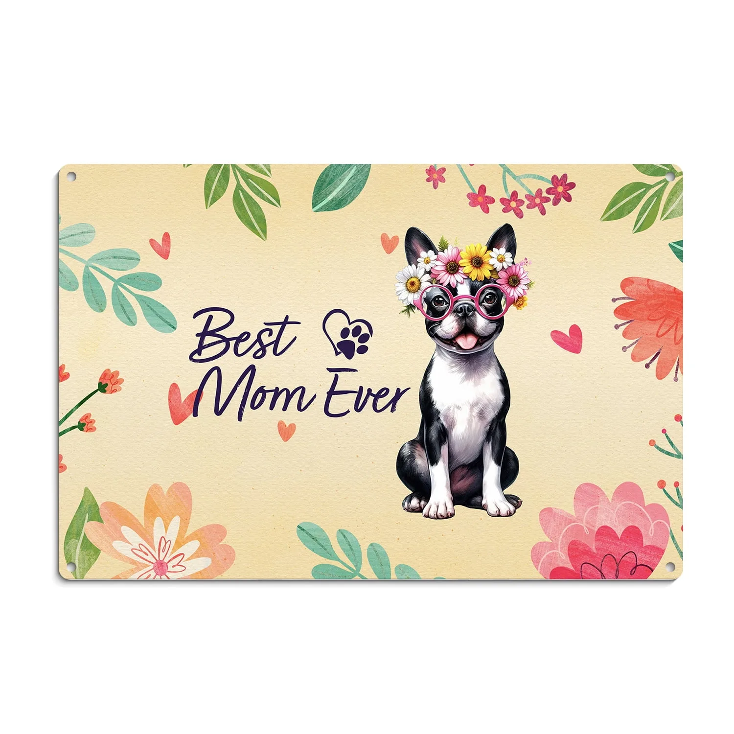Best Boston Terrier Mom Ever Happy Mother S Day Horizontal Metal Aluminum Sign Gentleman Dog
