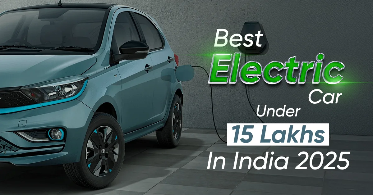 Best Electric Cars Under 15 Lakh In India 2025 Top Ev Picks