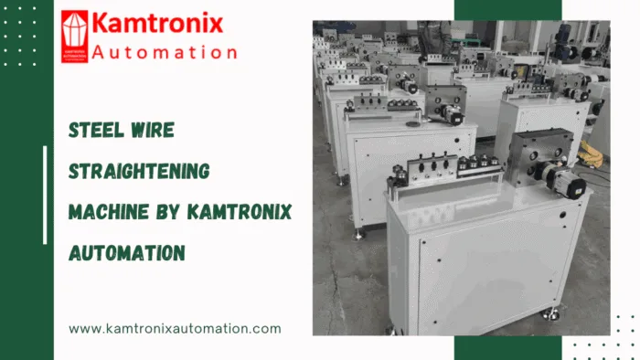 Buy Steel Wire Straightening Machines Kamtronix Automation