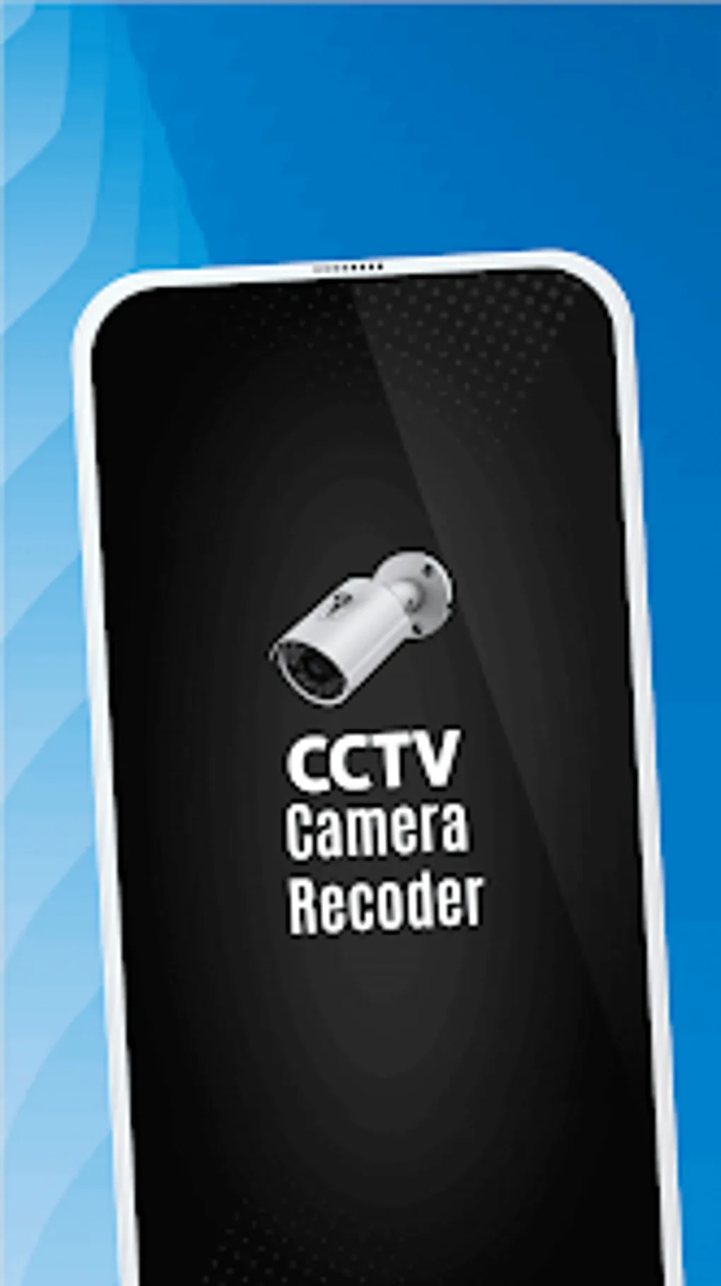 Cctv Camera Recorder For Android Download