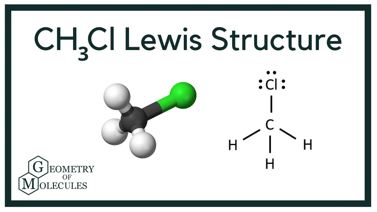 Ch3Cl Lewis Structure Chloromethane Chemistry 10 Molecules Lewis