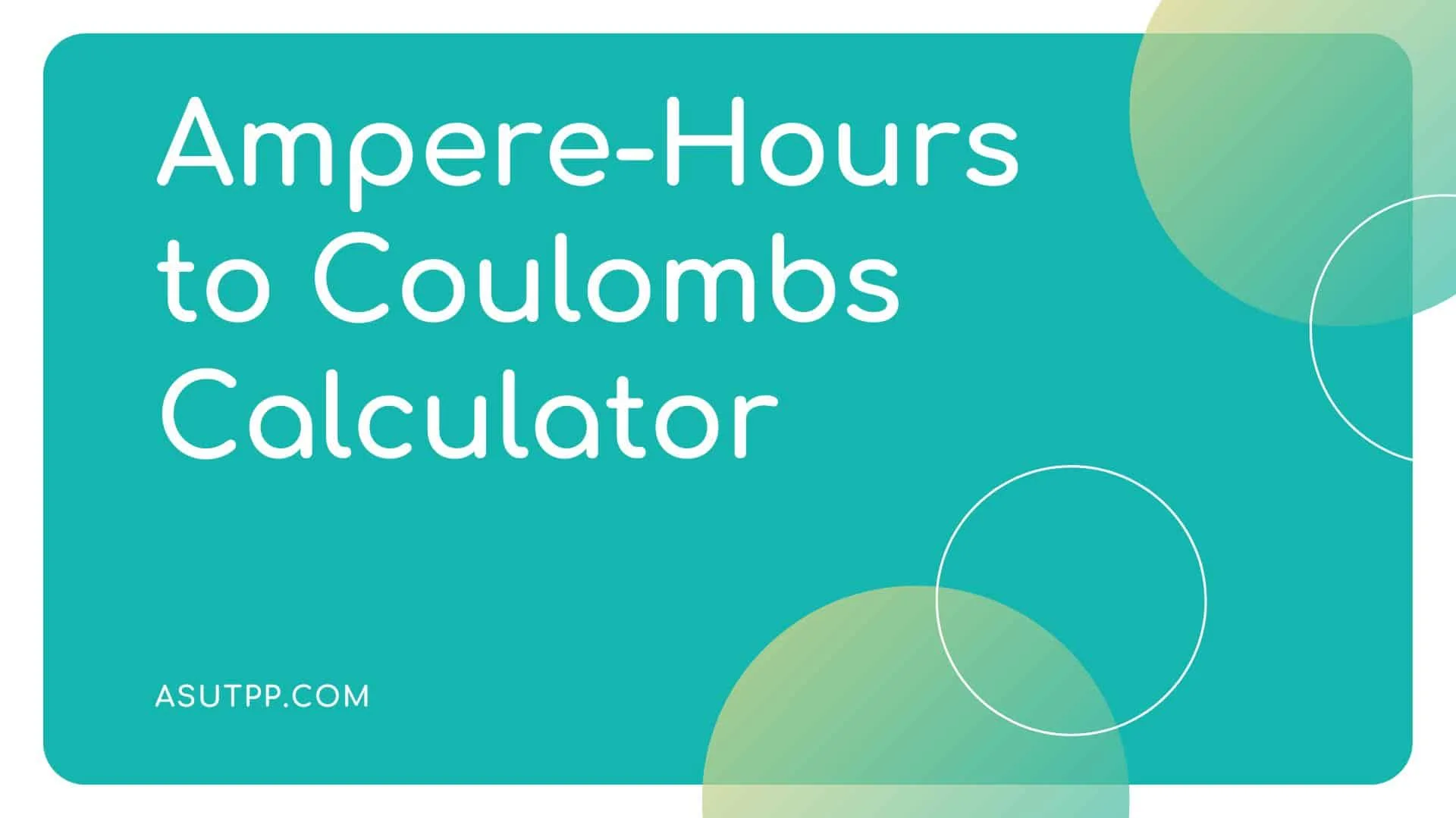 Convert Ampere Hours To Coulombs Ah To C Accurate Calculator
