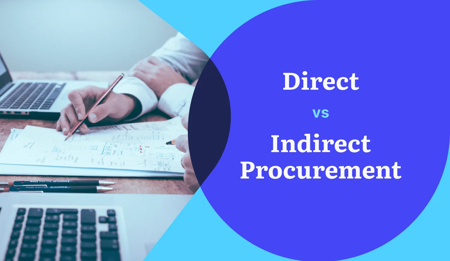 Direct Vs Indirect Procurement What S The Difference And How To Manage