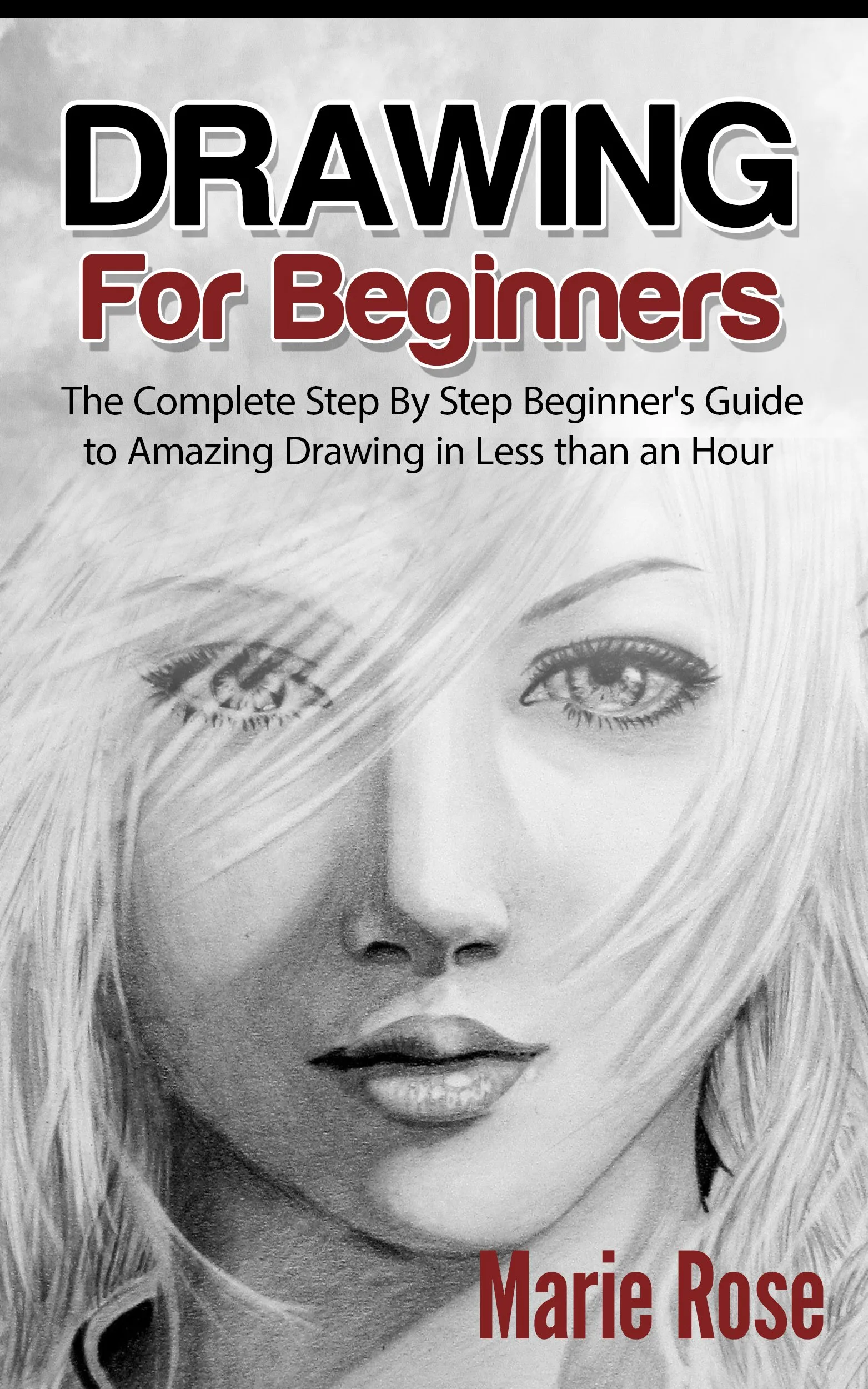Drawing For Beginners The Complete Step By Step Beginners Guide Desertcart Bahamas