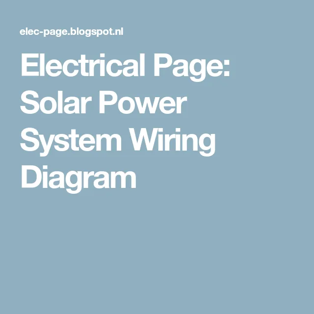 Electrical Page Solar Power System Wiring Diagram Solar Power System Solar Power Solar
