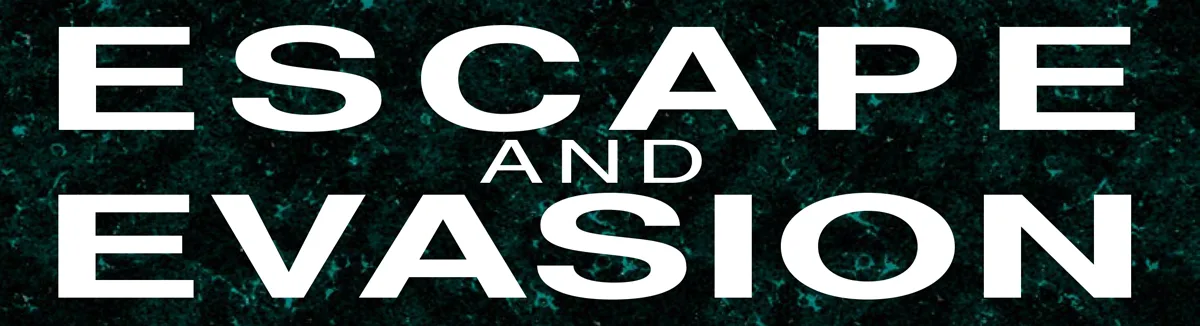 Escape And Evasion