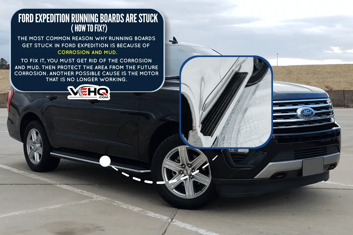 Ford Expedition Running Boards Are Stuck How To Fix