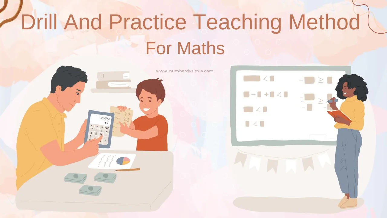 How Drill And Practice Teaching Method Helps In Learning Math Number Dyslexia