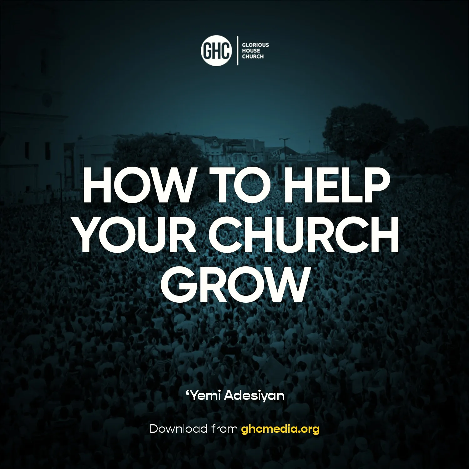 How To Help Your Church Grow By Yemi Adesiyan