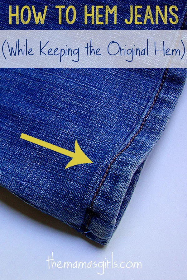 How To Hem Jeans While Keeping The Original Hem Themamasgirls