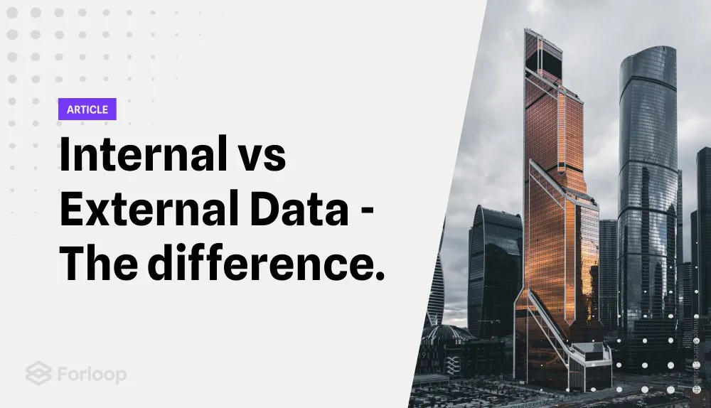 Internal And External Data What S The Difference And Why It Matters Forloop