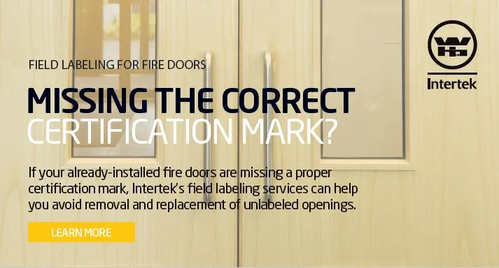 Intertek Building Construction On Linkedin Field Labeling Of Fire Doors
