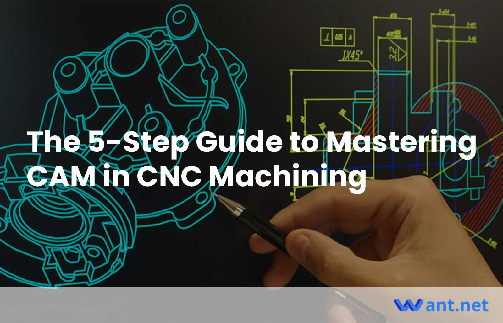 Le 5 Step Guide To Mastering Cam In Cnc Machining