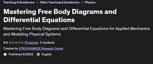 Mastering Free Body Diagrams And Differential Equations Download Full Nulled