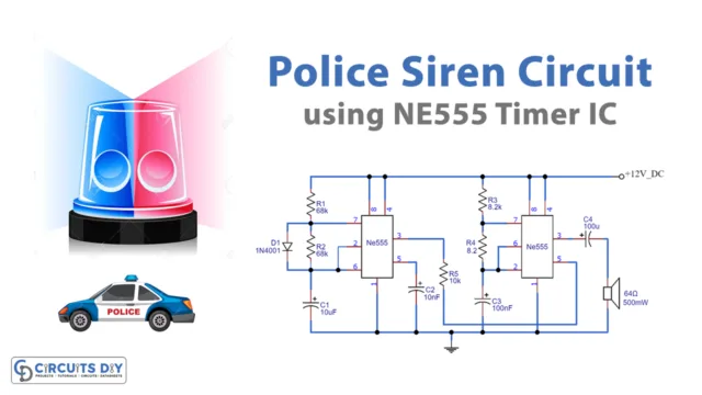 Police Siren Circuit Using Ne555