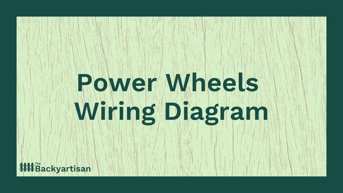 Power Wheels Wiring Diagram The Backyartisan