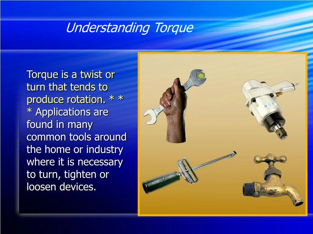 Ppt Understanding Torque Powerpoint Presentation Free Download Id 4217536