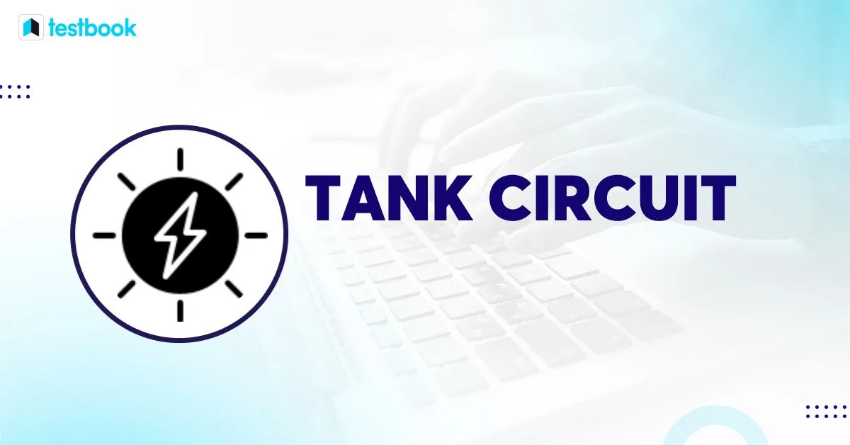 Tank Circuit Lc Circuit Diagram Working And Applications