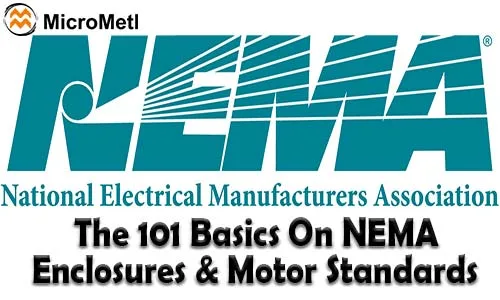 The 101 Basics On Nema Standards For Enclosures Motors Micrometl Corporation S Blog