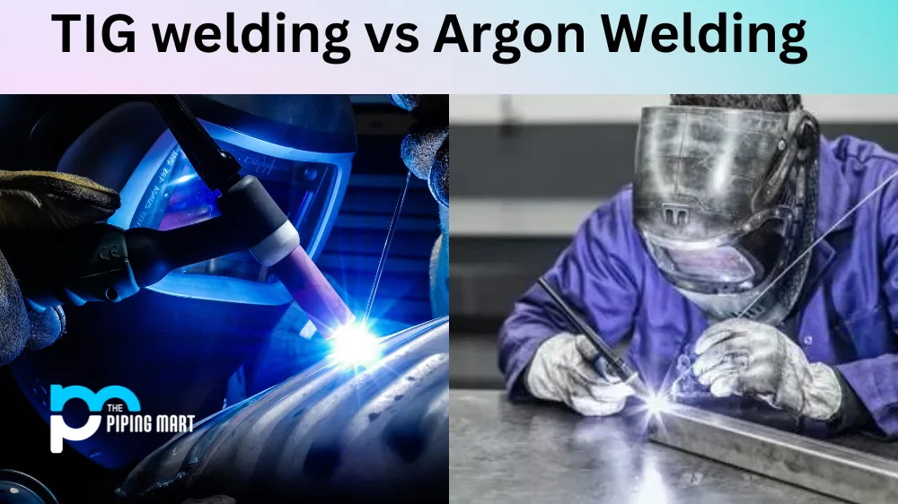 Tig Welding Vs Argon Welding What S The Difference