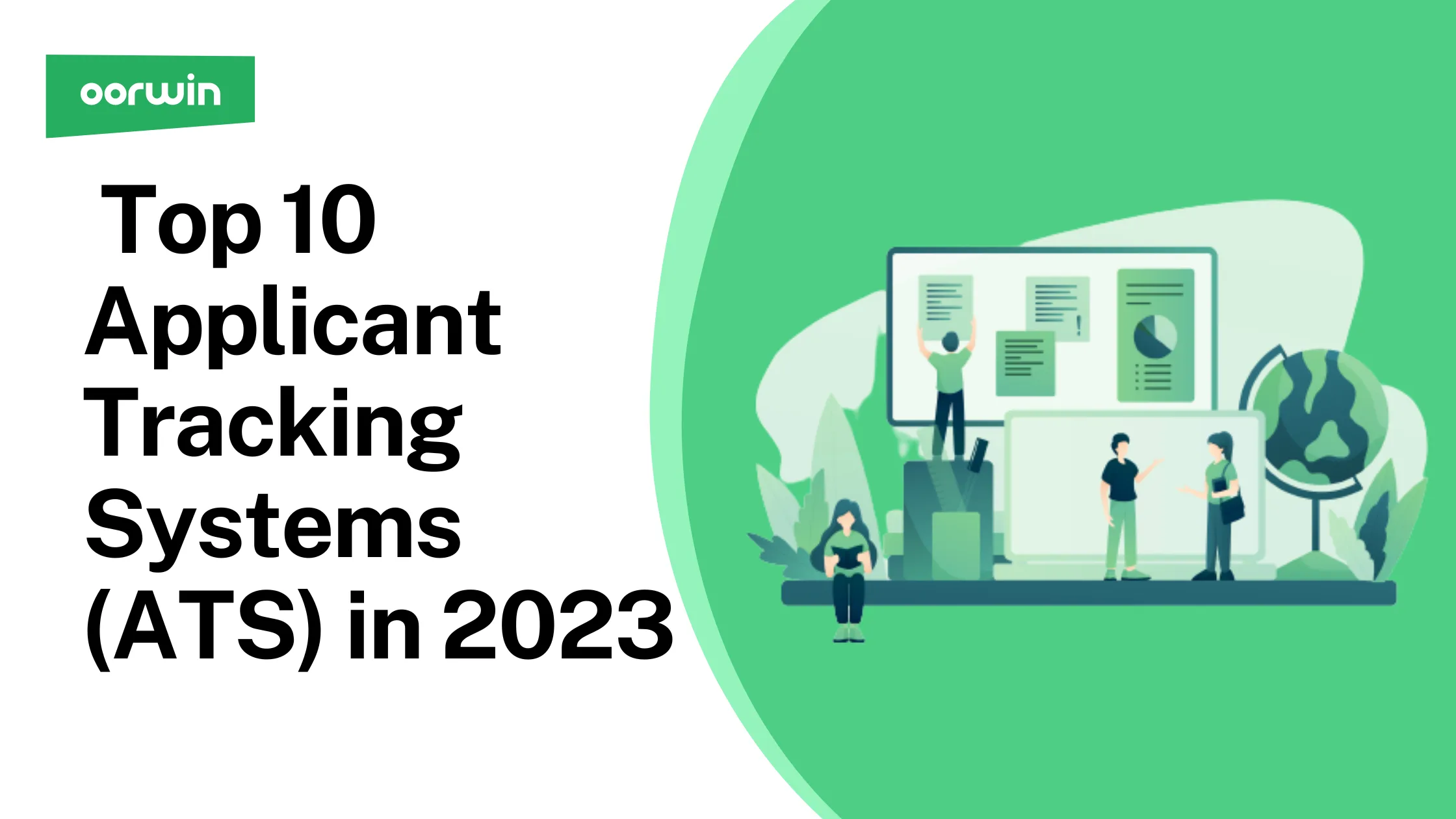 Top 10 Applicant Tracking Software Ats In 2023 Oorwin