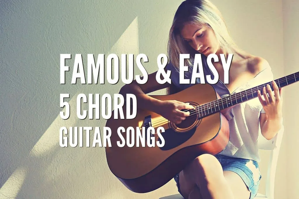 Top 40 Famous Easy 5 Chord Guitar Songs Tabs Included Rock Guitar Universe