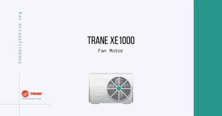 Trane Xe 1000 Fan Motor Problem Solved