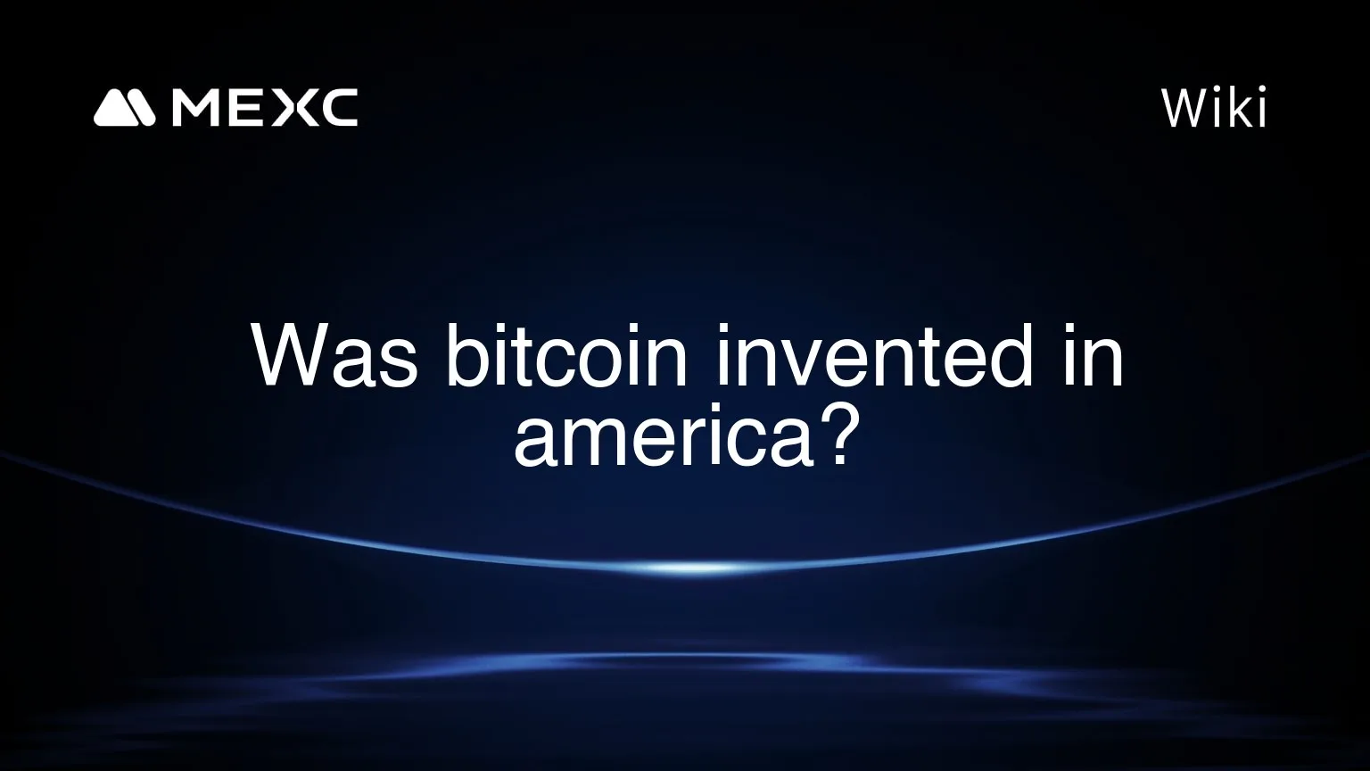 Was Bitcoin Invented In America Mexc Wiki
