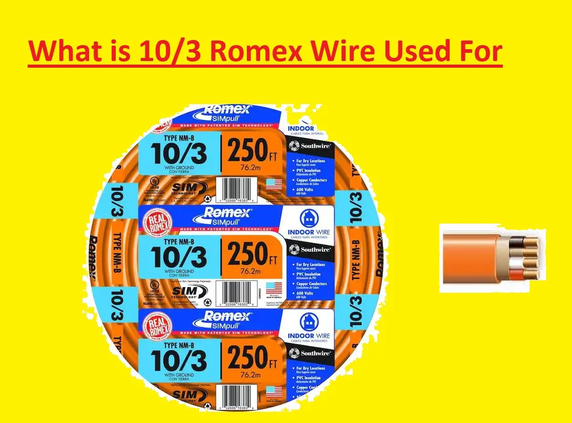 What Is 10 3 Romex Wire Used For The Engineering Knowledge