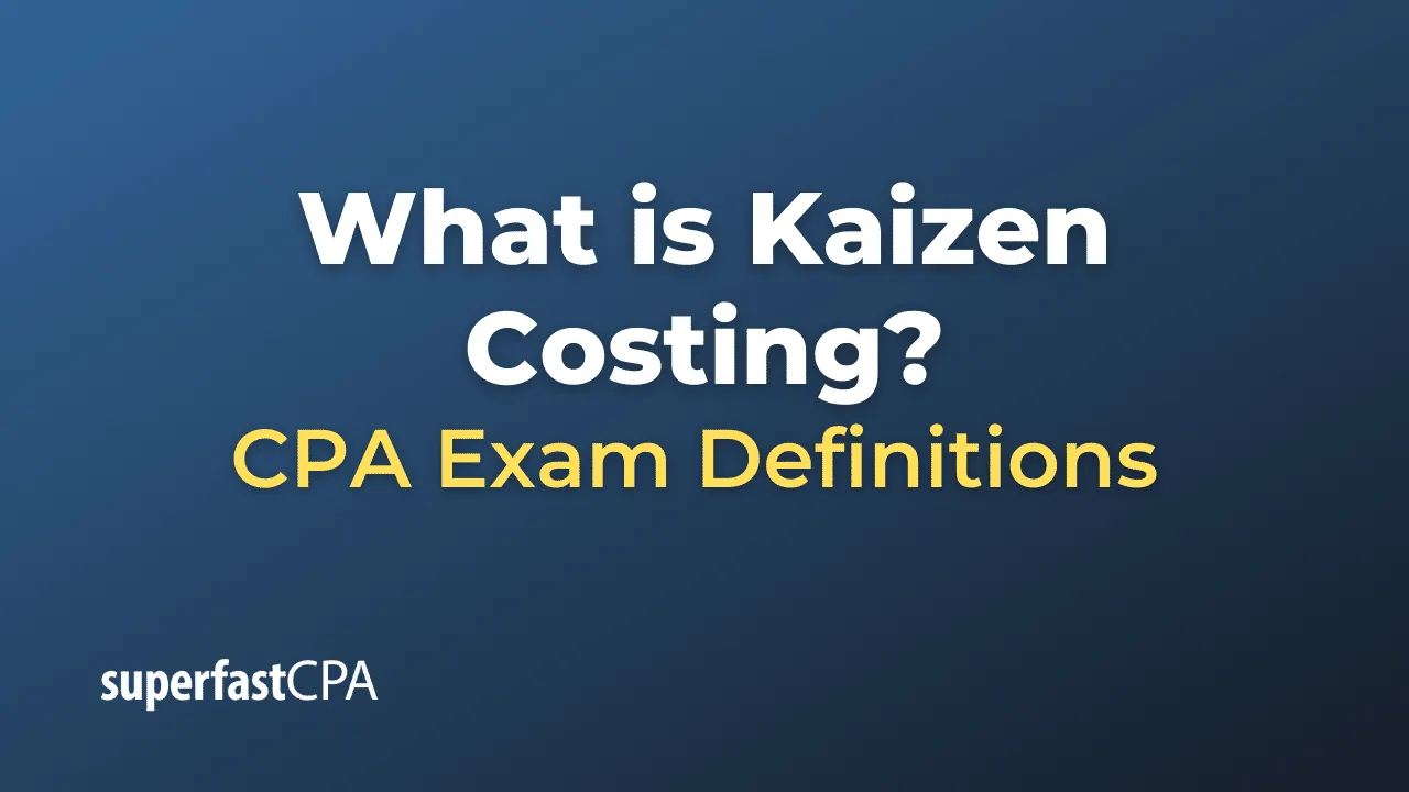 What Is Kaizen Costing Superfastcpa Cpa Review