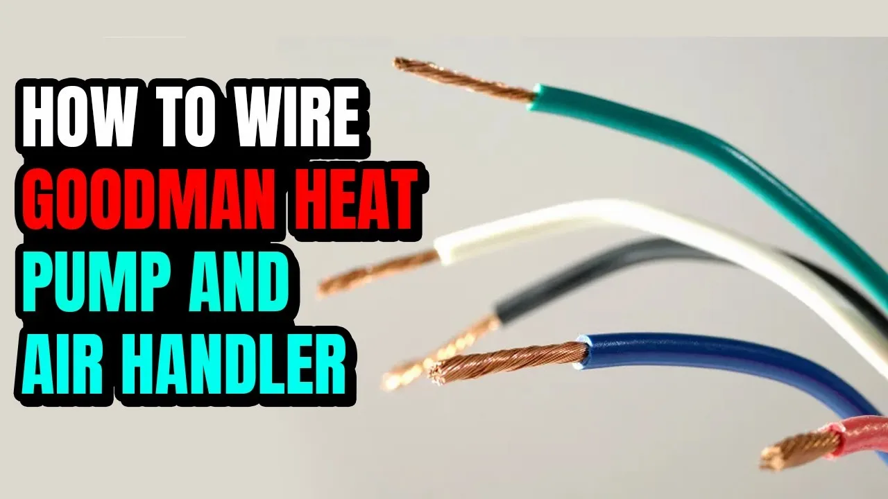 Wiring A Goodman Heat Pump